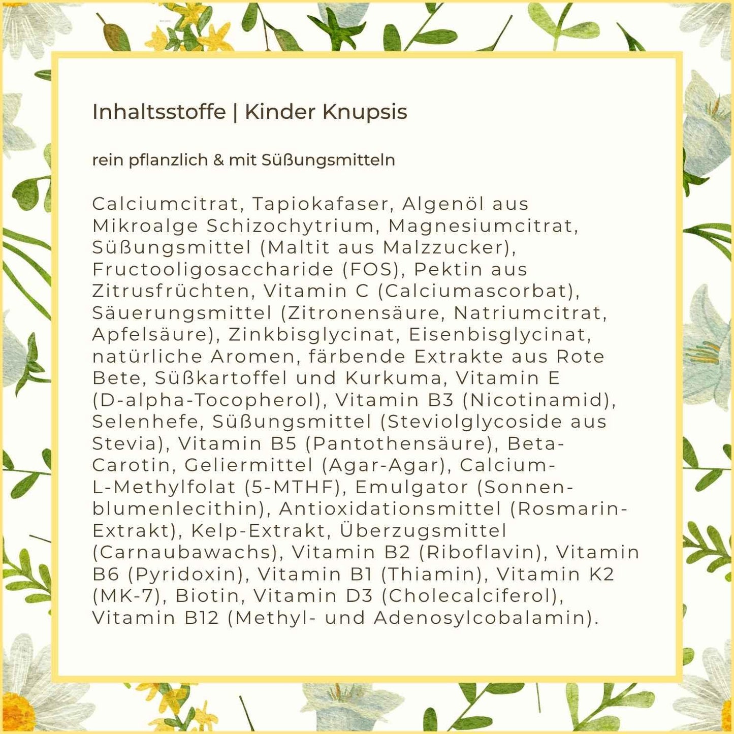 Inhaltsstoffe Kinder Knupsis | Naturstoff